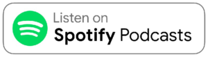 Listen on Spotify Podcasts